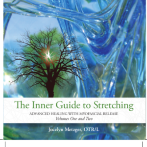 The Inner Guide to Stretching: Advanced Healing with Myofascial Release (Download)